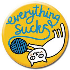 Button - 'Everything Sucks'
