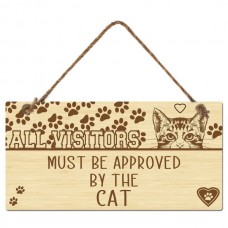 All Visitors Must Be Approved by the Cat Hanging Sign