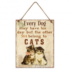 Days Belong to Cats Metal Hanging Plaque