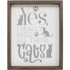 Yes I Really Do Need All These Cats, Wooden Sign