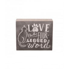 Love is a Four Legged Word Sign